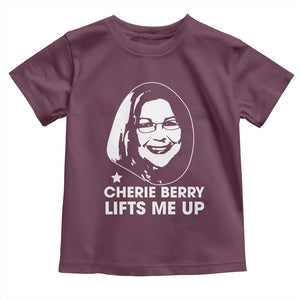 Cherie Berry Lifts Me Up Toddler T Shirt Elevator Tribute Funny NC Meme TS02 Maroon Print Your Wear