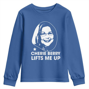 Cherie Berry Lifts Me Up Youth Sweatshirt Elevator Tribute Funny NC Meme TS02 Royal Blue Print Your Wear