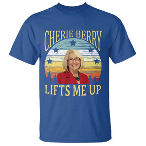 Cherie Berry Lifts Me Up T Shirt Retro Vintage Elevator Tribute Funny NC Meme TS02 Royal Blue Print Your Wear