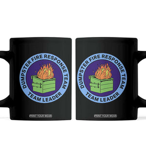 Dumpster Fire Response Team Leader Badge Coffee Mug Funny Office Chaos Holiday Gag Gift TS02 Black Print Your Wear