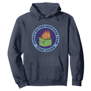 Dumpster Fire Response Team Leader Badge Hoodie Funny Office Chaos Holiday Gag Gift TS02 Navy Print Your Wear