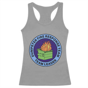 Dumpster Fire Response Team Leader Badge Racerback Tank Top Funny Office Chaos Holiday Gag Gift TS02 Sport Gray Print Your Wear