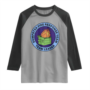 Dumpster Fire Response Team Leader Badge Raglan Shirt Funny Office Chaos Holiday Gag Gift TS02 Sport Gray Black Print Your Wear
