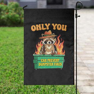 Only You Can Prevent Dumpster Fires Funny Raccoon Garden Flag Sarcastic Chaos Humor Holiday Gag Gift TS02 Print Your Wear