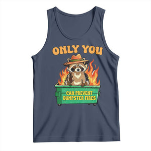 Only You Can Prevent Dumpster Fires Funny Raccoon Tank Top Sarcastic Chaos Humor Holiday Gag Gift TS02 Navy Print Your Wear