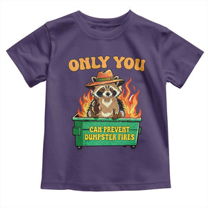 Only You Can Prevent Dumpster Fires Funny Raccoon Toddler T Shirt Sarcastic Chaos Humor Holiday Gag Gift TS02 Purple Print Your Wear