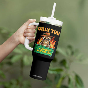 Only You Can Prevent Dumpster Fires Funny Raccoon Tumbler With Handle Sarcastic Chaos Humor Holiday Gag Gift TS02 Print Your Wear