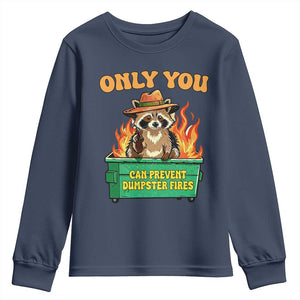 Only You Can Prevent Dumpster Fires Funny Raccoon Youth Sweatshirt Sarcastic Chaos Humor Holiday Gag Gift TS02 Navy Print Your Wear
