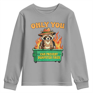 Only You Can Prevent Dumpster Fires Funny Raccoon Youth Sweatshirt Sarcastic Chaos Humor Holiday Gag Gift TS02 Sport Gray Print Your Wear