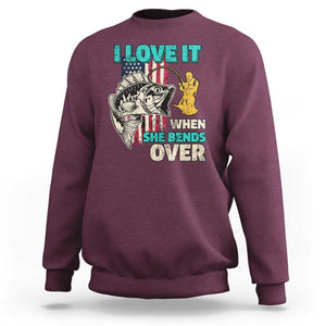 Funny Fishing Sweatshirt I Love It When She Bends Over Fisherman Fishing Rod TS02 Maroon Print Your Wear