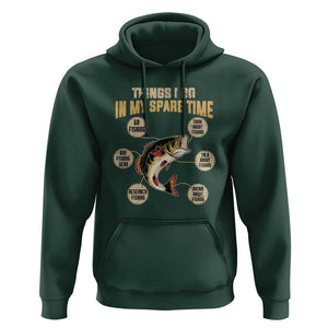 Funny Bass Fishing Hoodie Things I Do In My Spare Time Bass Fish TS02 Dark Forest Green Print Your Wear