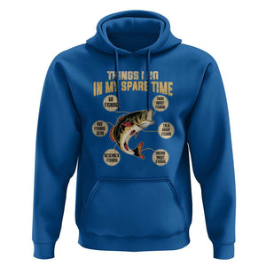 Funny Bass Fishing Hoodie Things I Do In My Spare Time Bass Fish TS02 Royal Blue Print Your Wear