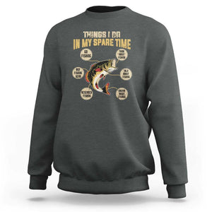 Funny Bass Fishing Sweatshirt Things I Do In My Spare Time Bass Fish TS02 Dark Heather Print Your Wear