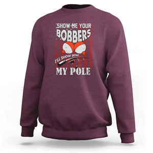 Funny Fishing Sweatshirt Show Me Your Bobbers I'll Show You My Pole Retro US Flag TS02 Maroon Print Your Wear