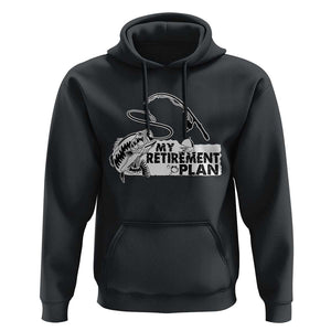 Funny Retirement Plan Fishing Hoodie Fisherman TS02 Black Print Your Wear
