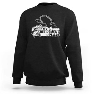 Funny Retirement Plan Fishing Sweatshirt Fisherman TS02 Black Print Your Wear