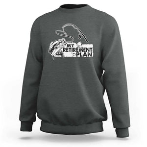 Funny Retirement Plan Fishing Sweatshirt Fisherman TS02 Dark Heather Print Your Wear