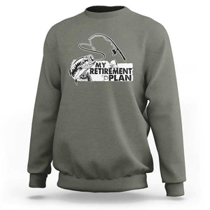 Funny Retirement Plan Fishing Sweatshirt Fisherman TS02 Military Green Print Your Wear