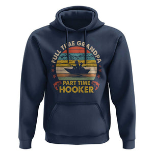 Funny Fishing Grandpa Hoodie Full Time Grandpa Part Time Hooker Retro Sunset TS02 Navy Print Your Wear