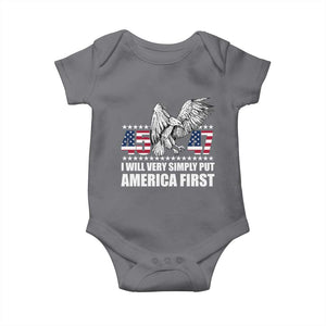 Trump 2025 Baby Onesie I Will Very Simply Put America First 47Th President TS02 Charcoal Print Your Wear