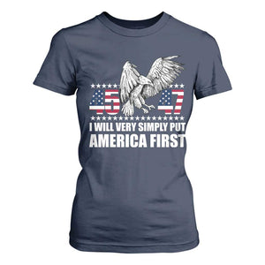 Trump 2025 T Shirt For Women I Will Very Simply Put America First 47Th President TS02 Navy Print Your Wear