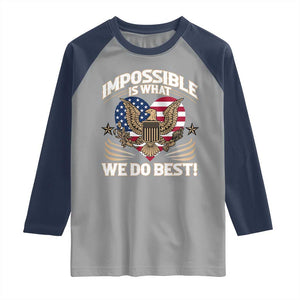 Trump 2025 Raglan Shirt Impossible Is What We Do Best Eagle 47th President Inauguration TS02 Sport Gray Navy Print Your Wear