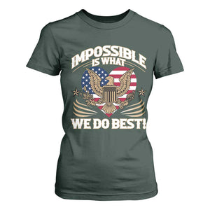 Trump 2025 T Shirt For Women Impossible Is What We Do Best Eagle 47th President Inauguration TS02 Dark Forest Green Print Your Wear