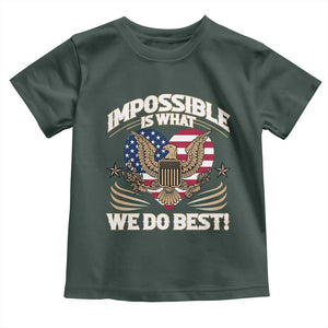 Trump 2025 Toddler T Shirt Impossible Is What We Do Best Eagle 47th President Inauguration TS02 Dark Forest Green Print Your Wear
