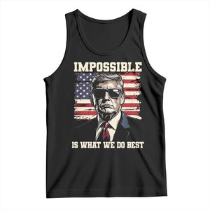 Trump 2025 Tank Top Impossible Is What We Do Best Inauguration TS02 Black Print Your Wear