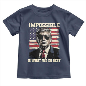 Trump 2025 Toddler T Shirt Impossible Is What We Do Best Inauguration TS02 Navy Print Your Wear