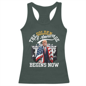 Trump 2025 Racerback Tank Top The Golden Age Of America Begins Right Now 47th President TS02 Dark Forest Green Print Your Wear