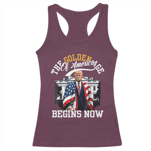 Trump 2025 Racerback Tank Top The Golden Age Of America Begins Right Now 47th President TS02 Maroon Print Your Wear