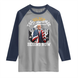 Trump 2025 Raglan Shirt The Golden Age Of America Begins Right Now 47th President TS02 Sport Gray Navy Print Your Wear