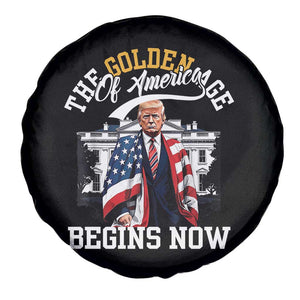 Trump 2025 Spare Tire Cover The Golden Age Of America Begins Right Now 47th President TS02 Print Your Wear