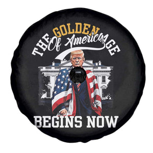 Trump 2025 Spare Tire Cover The Golden Age Of America Begins Right Now 47th President TS02 Print Your Wear