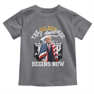 Trump 2025 Toddler T Shirt The Golden Age Of America Begins Right Now 47th President TS02 Charcoal Print Your Wear