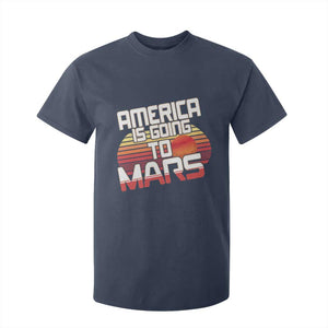 Trump 2025 T Shirt For Kid America Is Going To Mars Funny USA Patriotic Retro TS02 Navy Print Your Wear