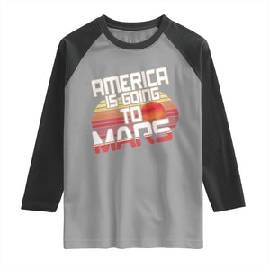 Trump 2025 Raglan Shirt America Is Going To Mars Funny USA Patriotic Retro TS02 Sport Gray Black Print Your Wear