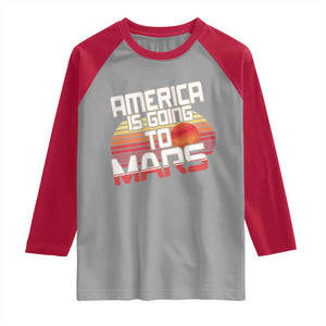 Trump 2025 Raglan Shirt America Is Going To Mars Funny USA Patriotic Retro TS02 Sport Gray Red Print Your Wear