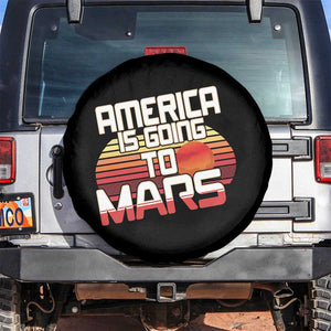 Trump 2025 Spare Tire Cover America Is Going To Mars Funny USA Patriotic Retro TS02 No hole Black Print Your Wear