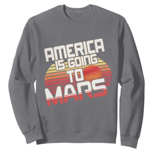 Trump 2025 Sweatshirt America Is Going To Mars Funny USA Patriotic Retro TS02 Charcoal Print Your Wear