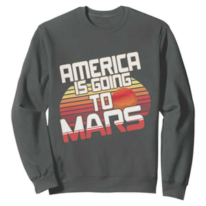Trump 2025 Sweatshirt America Is Going To Mars Funny USA Patriotic Retro TS02 Dark Heather Print Your Wear