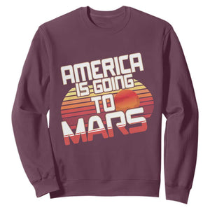 Trump 2025 Sweatshirt America Is Going To Mars Funny USA Patriotic Retro TS02 Maroon Print Your Wear