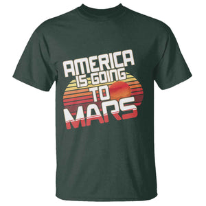 Trump 2025 T Shirt America Is Going To Mars Funny USA Patriotic Retro TS02 Dark Forest Green Print Your Wear