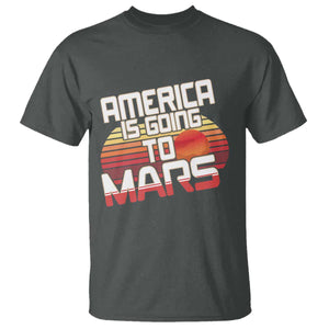 Trump 2025 T Shirt America Is Going To Mars Funny USA Patriotic Retro TS02 Dark Heather Print Your Wear