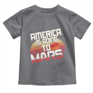 Trump 2025 Toddler T Shirt America Is Going To Mars Funny USA Patriotic Retro TS02 Charcoal Print Your Wear