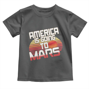 Trump 2025 Toddler T Shirt America Is Going To Mars Funny USA Patriotic Retro TS02 Dark Heather Print Your Wear