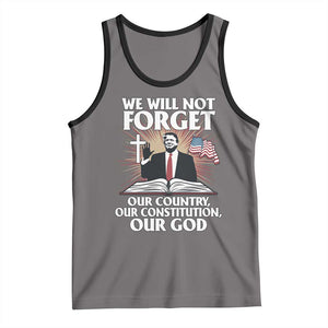 Trump 2025 Tank Top We Will Not Forget Our Country Our Constitution Our God American Flag TS02 Deep Heather Black Print Your Wear