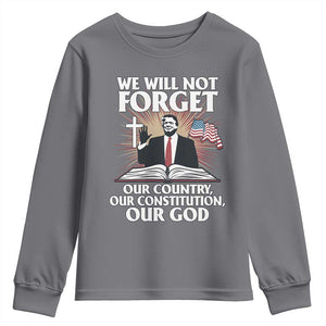 Trump 2025 Youth Sweatshirt We Will Not Forget Our Country Our Constitution Our God American Flag TS02 Charcoal Print Your Wear