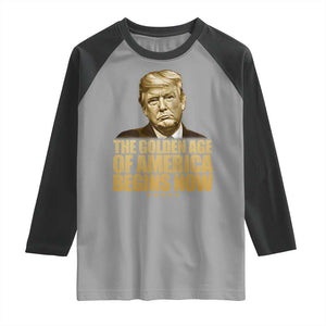 Trump 2025 Raglan Shirt Golden Age Of America Begins Now Inauguration Speech TS02 Sport Gray Black Print Your Wear